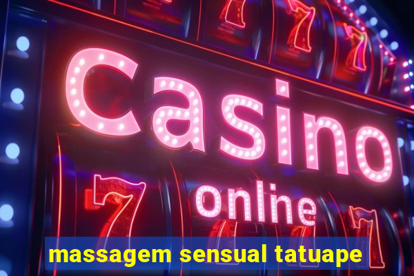 massagem sensual tatuape